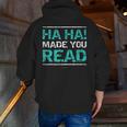 Teacher T Shirts Ha Ha Made You Read Shirt Men Zip Up Hoodie Back Print, funny gift