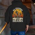 Teacher All Teachers Love Brains Halloween Men Zip Up Hoodie Back Print, funny gift