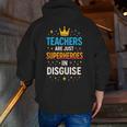 Teachers Are JUST Superheroes Fun School Men Zip Up Hoodie Back Print, funny gift Teachers Are JUST Superheroes Fun School Men Zip Up Hoodie Back Print, funny gift