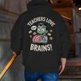 Teachers Love Brains Shirt Men Women Teacher Halloween Men Zip Up Hoodie Back Print, funny gift