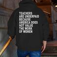 Teachers Are Underpaid Because America Does Not Value Men Women Men Zip Up Hoodie Back Print, funny gift Teachers Are Underpaid Because America Does Not Value Men Women Men Zip Up Hoodie Back Print, funny gift