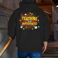 Teaching Is My Superpower Retro Comic Teacher Men Zip Up Hoodie Back Print, funny gift Teaching Is My Superpower Retro Comic Teacher Men Zip Up Hoodie Back Print, funny gift