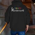 Team Kindercare Teacher Back To School Shirt T-Shirt Men Zip Up Hoodie Back Print, funny gift Team Kindercare Teacher Back To School Shirt T-Shirt Men Zip Up Hoodie Back Print, funny gift