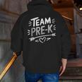 Team Pre K T Shirt Fun For Kids And Teachers Men Zip Up Hoodie Back Print, funny gift Team Pre K T Shirt Fun For Kids And Teachers Men Zip Up Hoodie Back Print, funny gift