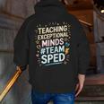 Team Sped Sped Teacher Special Education Teacher Team Men Zip Up Hoodie Back Print, funny gift Team Sped Sped Teacher Special Education Teacher Team Men Zip Up Hoodie Back Print, funny gift