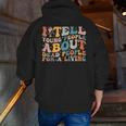 I Tell Young People About Dead People Groovy History Teacher Men Zip Up Hoodie Back Print, History Teacher Hoodies, Groovy Teacher Hoodies, funny gift