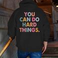 Test Day Teacher You Can Do Hard Things Women Kids Men Zip Up Hoodie Back Print, funny gift