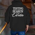 Testing Season Is My Cardio Teacher Test Day Men Zip Up Hoodie Back Print, funny gift