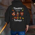 Thankful For My Prek Turkeys In Masks Thanksgiving Teacher For Men Women Men Zip Up Hoodie Back Print, funny gift