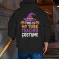 This Is My Tired Teacher Costume Halloween Men Zip Up Hoodie Back Print, funny gift