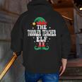 The Toddler Teacher Elf Christmas Matching Family Men Zip Up Hoodie Back Print, funny gift