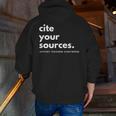 History Teacher Cite Your Sources Men Zip Up Hoodie Back Print, History Teacher Hoodies, funny gift History Teacher Cite Your Sources Men Zip Up Hoodie Back Print, History Teacher Hoodies, funny gift