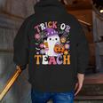 Trick Or Teach Groovy Teacher Ghost Halloween Teacher Men Zip Up Hoodie Back Print, Groovy Teacher Hoodies, funny gift