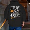 Trig Or Treat Shirt Halloween Math Teacher School College Men Women Kids Men Zip Up Hoodie Back Print, funny gift