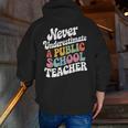 Never Underestimate a Public School Teacher Public Education Men Zip Up Hoodie Back Print, funny gift
