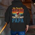Vintage Retro My Favorite Teacher Calls Me Papa Father's Day Men Zip Up Hoodie Back Print, funny gift Vintage Retro My Favorite Teacher Calls Me Papa Father's Day Men Zip Up Hoodie Back Print, funny gift