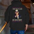 I Want You To Learn US History American Teacher School For Men Women Men Zip Up Hoodie Back Print, History Teacher Hoodies, funny gift