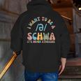 I Want To Be a SCHWA It's Never Stressed Reading Teacher Men Zip Up Hoodie Back Print, funny gift I Want To Be a SCHWA It's Never Stressed Reading Teacher Men Zip Up Hoodie Back Print, funny gift