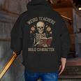 Weird Teachers Build Character Skeleton Book Halloween Women Men Zip Up Hoodie Back Print, funny gift