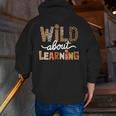 Wild About Learning Back To School First Day Teacher Student Men Zip Up Hoodie Back Print, funny gift