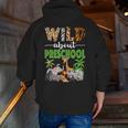 Wild About Preschool Teacher Student Preschool Zoo Safari Men Zip Up Hoodie Back Print, funny gift