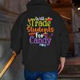 Will Trade Students For Candy Teacher Halloween Costume Men Zip Up Hoodie Back Print, funny gift