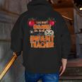 You Won't Scare Me I'm An Infant Teacher Men Women Men Zip Up Hoodie Back Print, funny gift