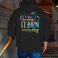 Y'All Gonna Learn Today Back To School Teacher Kids Men Zip Up Hoodie Back Print, funny gift Y'All Gonna Learn Today Back To School Teacher Kids Men Zip Up Hoodie Back Print, funny gift