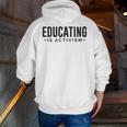 Educating Is Activism Feminist Social Justice Teacher For Men Women Men Zip Up Hoodie Back Print, funny gift Educating Is Activism Feminist Social Justice Teacher For Men Women Men Zip Up Hoodie Back Print, funny gift