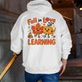 Fall In Love With Learning Thanksgiving Teacher Student Kids Men Zip Up Hoodie Back Print, funny gift