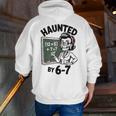 Haunted 67 Skeleton Math Teacher Halloween Costume Math Pun Men Zip Up Hoodie Back Print, funny gift