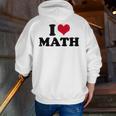 I Love Math Teacher Men Zip Up Hoodie Back Print, funny gift I Love Math Teacher Men Zip Up Hoodie Back Print, funny gift