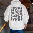 Retro IT'S ME Hi I'm The TEACHER Groovy Testing Squad Pink Men Zip Up Hoodie Back Print, Groovy Teacher Hoodies, funny gift Retro IT'S ME Hi I'm The TEACHER Groovy Testing Squad Pink Men Zip Up Hoodie Back Print, Groovy Teacher Hoodies, funny gift
