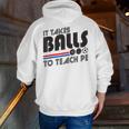 It Takes Balls To Teach PE Gym Teacher Men Zip Up Hoodie Back Print, Pe Teacher Hoodies, funny gift It Takes Balls To Teach PE Gym Teacher Men Zip Up Hoodie Back Print, Pe Teacher Hoodies, funny gift
