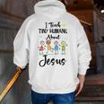 I Teach Tiny Humans About Jesus Sunday School Teacher Men Zip Up Hoodie Back Print, funny gift I Teach Tiny Humans About Jesus Sunday School Teacher Men Zip Up Hoodie Back Print, funny gift
