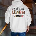 Teacher Y'All Gonna Learn Today First Day Of School Teacher Men Zip Up Hoodie Back Print, funny gift Teacher Y'All Gonna Learn Today First Day Of School Teacher Men Zip Up Hoodie Back Print, funny gift