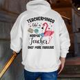 Teachermingo Like A Normal Teacher Only More Fabulous Men Zip Up Hoodie Back Print, funny gift Teachermingo Like A Normal Teacher Only More Fabulous Men Zip Up Hoodie Back Print, funny gift