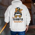 Thanksgiving Shirt Teacher Women Messy Bun Thankful Teacher Men Zip Up Hoodie Back Print, funny gift Thanksgiving Shirt Teacher Women Messy Bun Thankful Teacher Men Zip Up Hoodie Back Print, funny gift