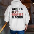 World's Best Okayest Teacher ACY025a For Men Women Men Zip Up Hoodie Back Print, funny gift World's Best Okayest Teacher ACY025a For Men Women Men Zip Up Hoodie Back Print, funny gift