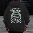 1st Grade Teachers Love Brains Shirt Halloween Teacher Men Zip Up Hoodie Back Print, funny design 1st Grade Teachers Love Brains Shirt Halloween Teacher Men Zip Up Hoodie Back Print, funny design