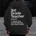 3rd Grade Teacher Definition Back To School First Day Men Zip Up Hoodie Back Print, First Grade Teacher Gifts, funny design