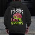 3rd Grade Teachers Love Brains Zombie Teacher Halloween Men Zip Up Hoodie Back Print, funny design