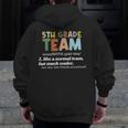 5TH Grade Team Teacher Like A Normal Team Fifth Grade Men Zip Up Hoodie Back Print, funny design