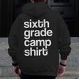6th Sixth Grade Camp Counselor Camper Teacher Chaperone Men Zip Up Hoodie Back Print, funny design 6th Sixth Grade Camp Counselor Camper Teacher Chaperone Men Zip Up Hoodie Back Print, funny design