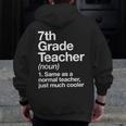 7th Grade Teacher Definition Back To School First Day Men Zip Up Hoodie Back Print, First Grade Teacher Gifts, funny design 7th Grade Teacher Definition Back To School First Day Men Zip Up Hoodie Back Print, First Grade Teacher Gifts, funny design