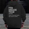 7th Grade Team Back To School Teacher Seventh Grade Team Men Zip Up Hoodie Back Print, funny design 7th Grade Team Back To School Teacher Seventh Grade Team Men Zip Up Hoodie Back Print, funny design
