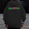 Aka Educator Educators & Teacher Crew School Squad Men Zip Up Hoodie Back Print, funny design