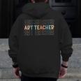 Art Teacher Artist Teacher School Teaching Future Artists Men Zip Up Hoodie Back Print, Future Teacher Gifts, funny design