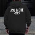 ASL Mode Sign Language Deaf ASL Teacher Men Zip Up Hoodie Back Print, funny design ASL Mode Sign Language Deaf ASL Teacher Men Zip Up Hoodie Back Print, funny design