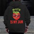 Back To School Math Is My Jam Math Teacher Men Zip Up Hoodie Back Print, funny design Back To School Math Is My Jam Math Teacher Men Zip Up Hoodie Back Print, funny design